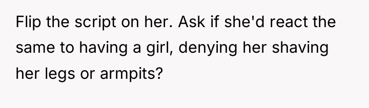 Flip the script on her. Ask if she'd react the...