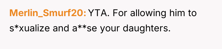 Merlin_Smurf20 YTA. For allowing him to s*xualize and a**se your...
