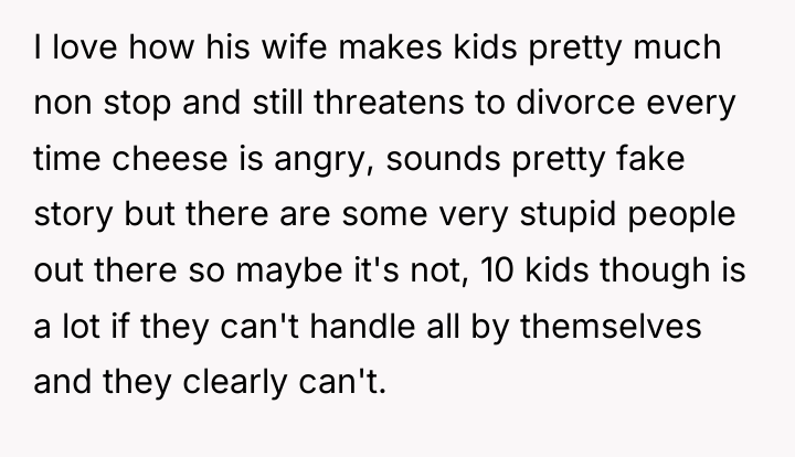 I love how his wife makes kids pretty much non...