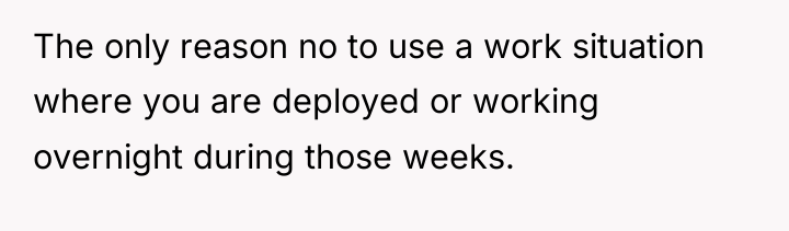 The only reason no to use a work situation where...