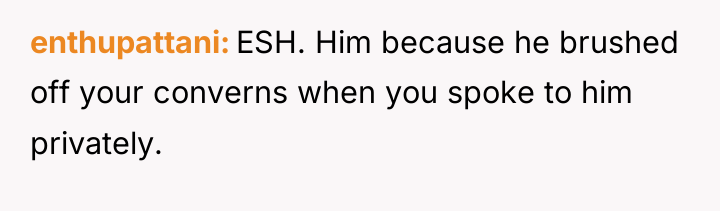enthupattani ESH. Him because he brushed off your converns when...