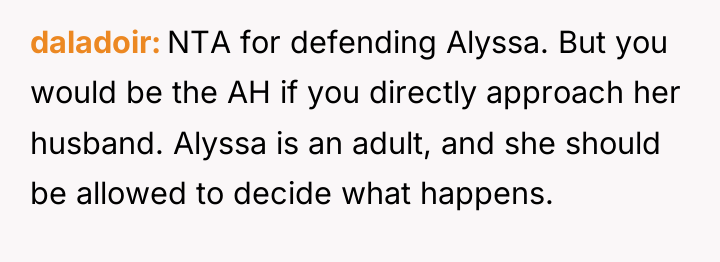 daladoir NTA for defending Alyssa. But you would be the...