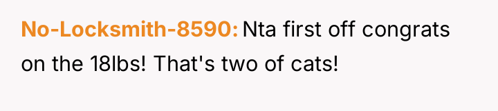 No-Locksmith-8590 Nta first off congrats on the 18lbs! That's two...