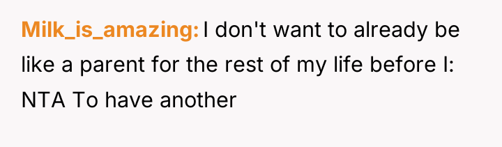 Milk_is_amazing I don't want to already be like a parent...