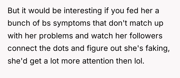 But it would be interesting if you fed her a...