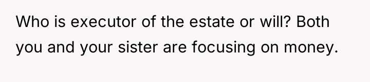 Who is executor of the estate or will? Both you...