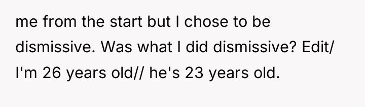 me from the start but I chose to be dismissive....