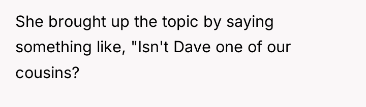 She brought up the topic by saying something like, "Isn't...