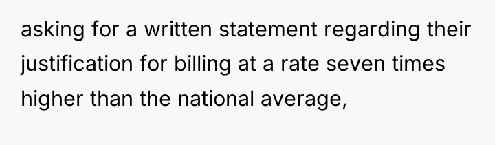 asking for a written statement regarding their justification for billing...