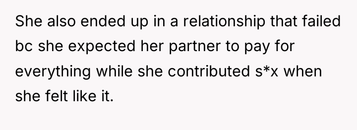She also ended up in a relationship that failed bc...
