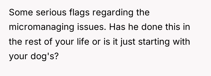 Some serious flags regarding the micromanaging issues. Has he done...