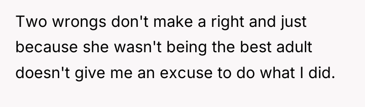 Two wrongs don't make a right and just because she...