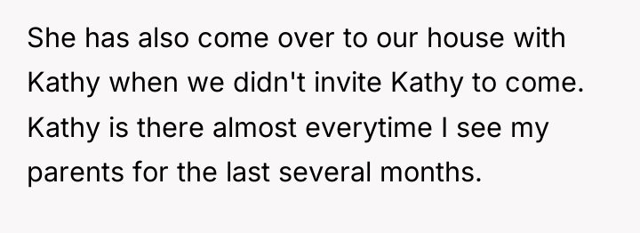 She has also come over to our house with Kathy...