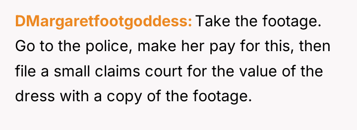 DMargaretfootgoddess Take the footage. Go to the police, make her...
