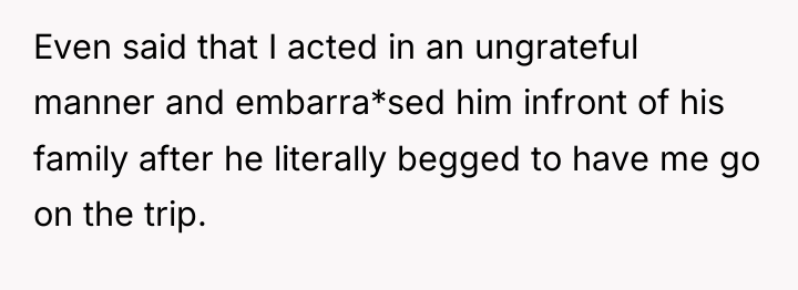 Even said that I acted in an ungrateful manner and...