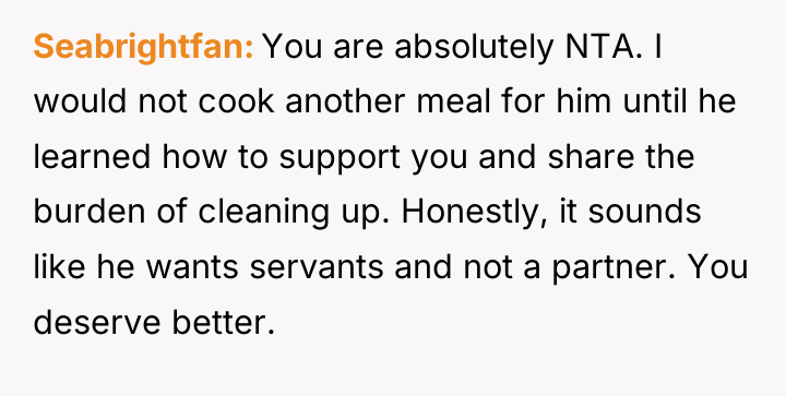 Seabrightfan You are absolutely NTA. I would not cook another...