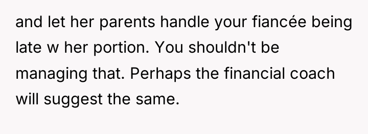and let her parents handle your fiancée being late w...