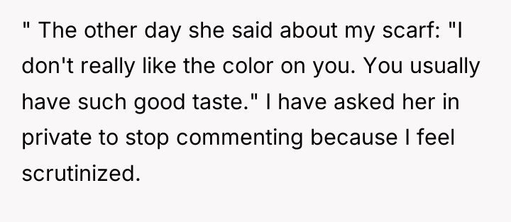 " The other day she said about my scarf: "I...