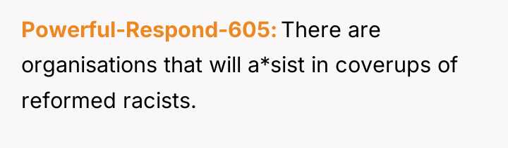 Powerful-Respond-605 There are organisations that will a*sist in coverups of...