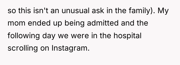 so this isn't an unusual ask in the family). My...