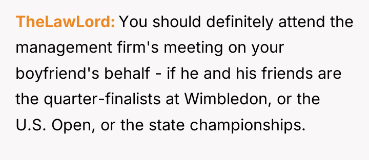 TheLawLord You should definitely attend the management firm's meeting on...