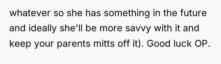 whatever so she has something in the future and ideally...