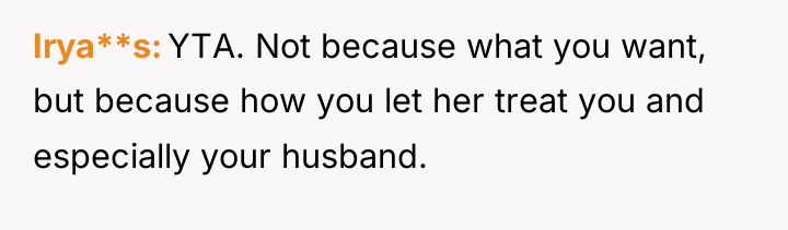 Irya**s YTA. Not because what you want, but because how...