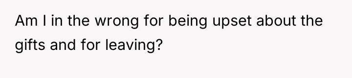 Am I in the wrong for being upset about the...