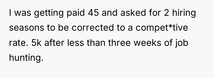 I was getting paid 45 and asked for 2 hiring...