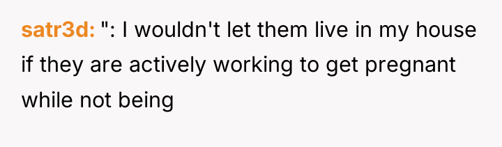 satr3d ": I wouldn't let them live in my house...
