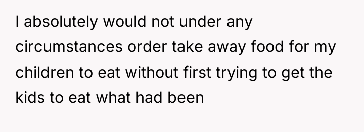 I absolutely would not under any circumstances order take away...