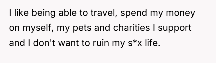 I like being able to travel, spend my money on...