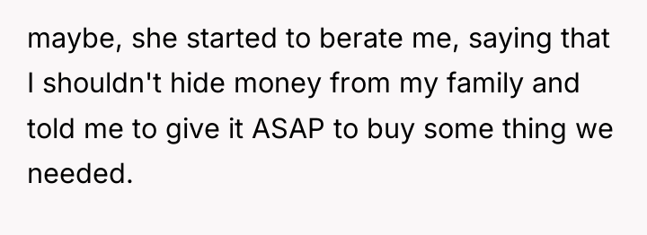 maybe, she started to berate me, saying that I shouldn't...