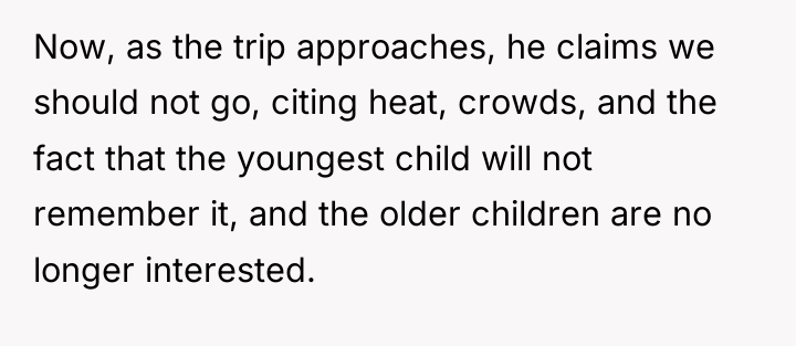 Now, as the trip approaches, he claims we should not...