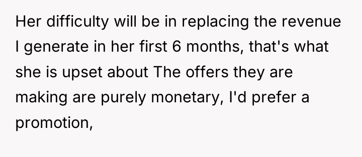 Her difficulty will be in replacing the revenue I generate...