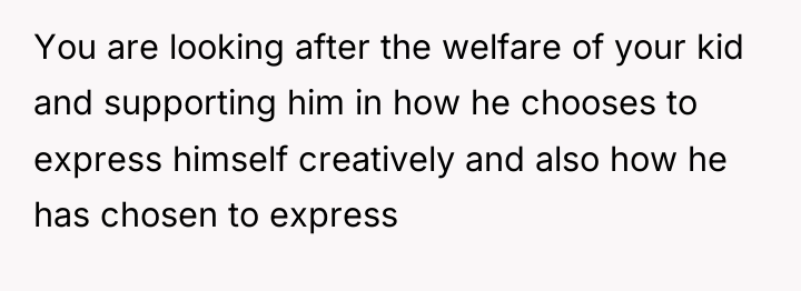 You are looking after the welfare of your kid and...