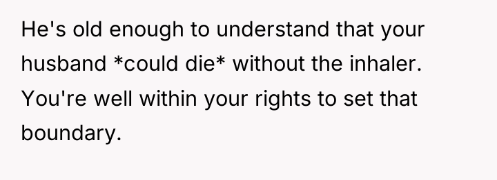 He's old enough to understand that your husband *could die*...