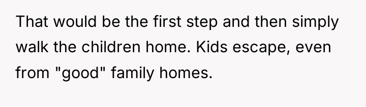 That would be the first step and then simply walk...