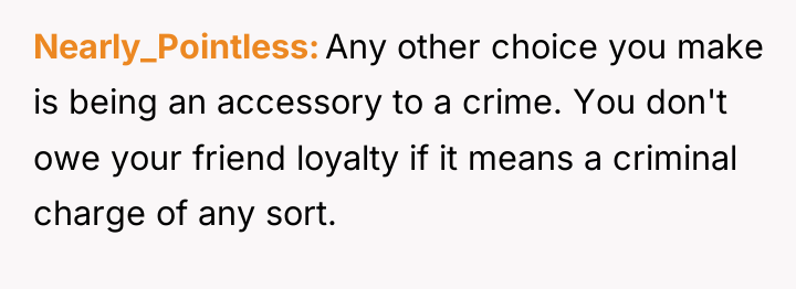 Nearly_Pointless Any other choice you make is being an accessory...