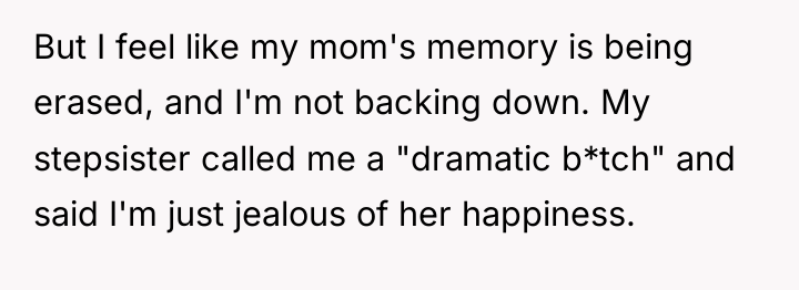 But I feel like my mom's memory is being erased,...