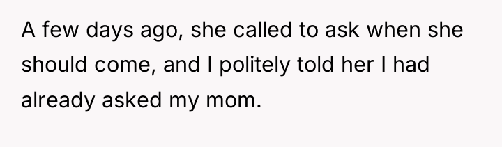 A few days ago, she called to ask when she...