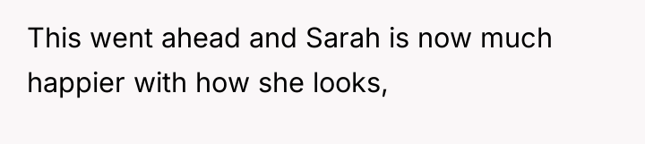 This went ahead and Sarah is now much happier with...