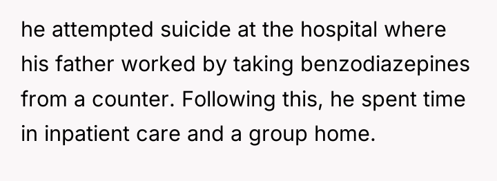 he attempted suicide at the hospital where his father worked...