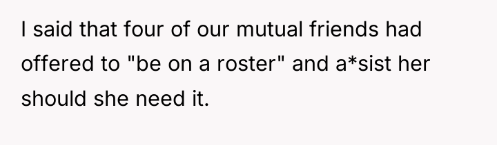 I said that four of our mutual friends had offered...