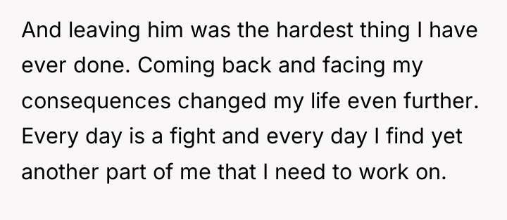 And leaving him was the hardest thing I have ever...