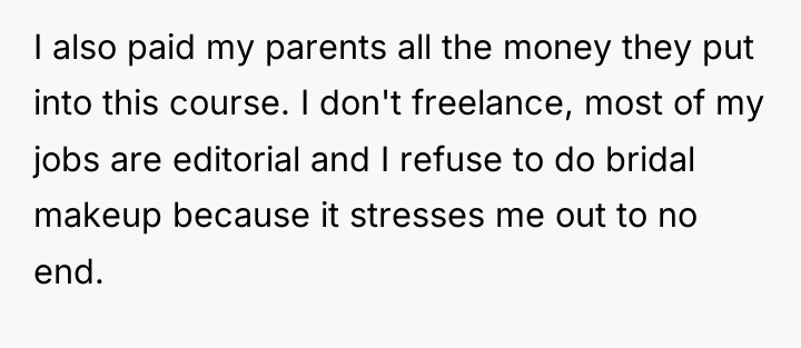 I also paid my parents all the money they put...
