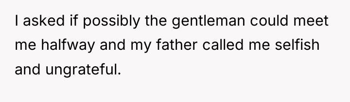 I asked if possibly the gentleman could meet me halfway...