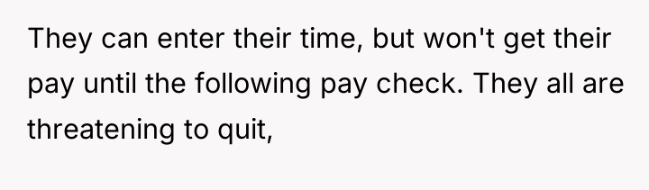 They can enter their time, but won't get their pay...