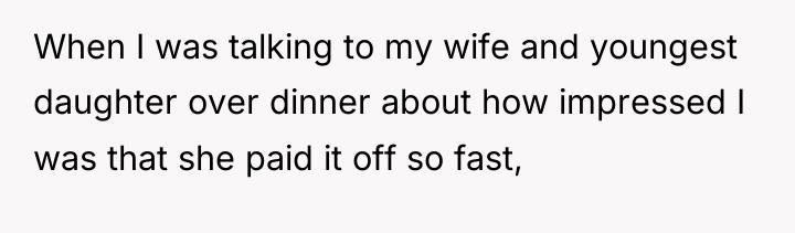 When I was talking to my wife and youngest daughter...