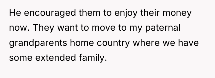 He encouraged them to enjoy their money now. They want...